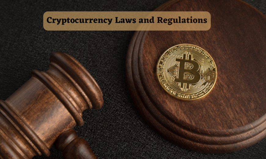 Cryptocurrency Laws and Regulations