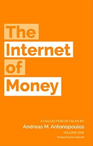 The Internet of Money: A Collection of Talks 