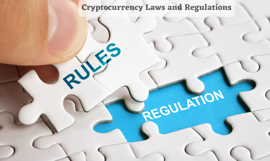 Cryptocurrency Laws and Regulations